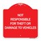 Signmission Not Responsible for Theft or Damage to Vehicles, Red & White Aluminum Sign, 18" H, RW-1818-24626 A-DES-RW-1818-24626 - alternate 1